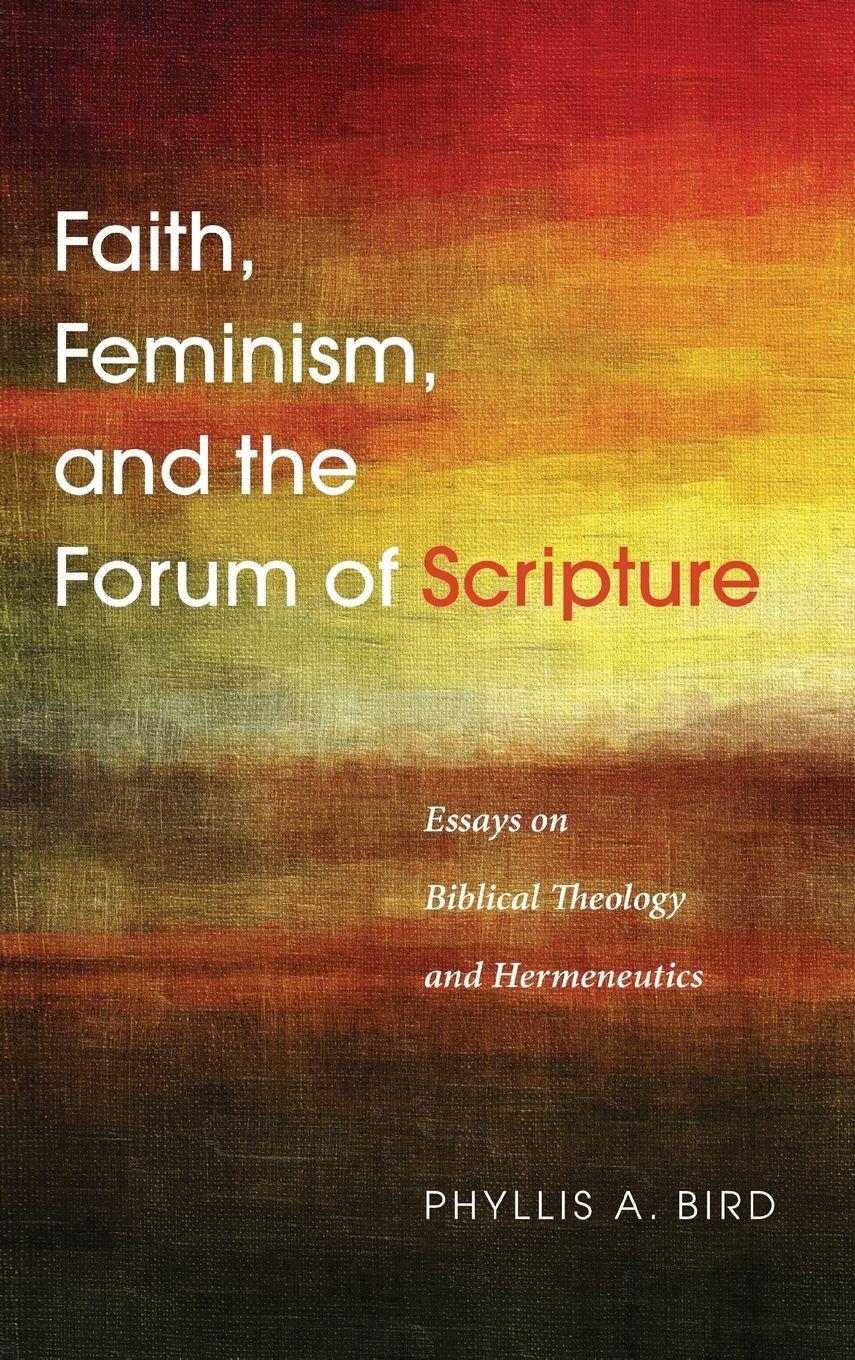 Vorderes Coverbild Faith, Feminism, and the Forum of Scripture