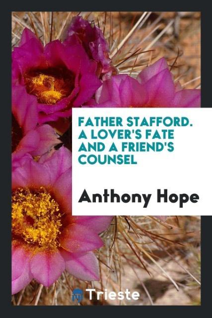 Vorderes Coverbild Father Stafford. A Lover's Fate and a Friend's Counsel