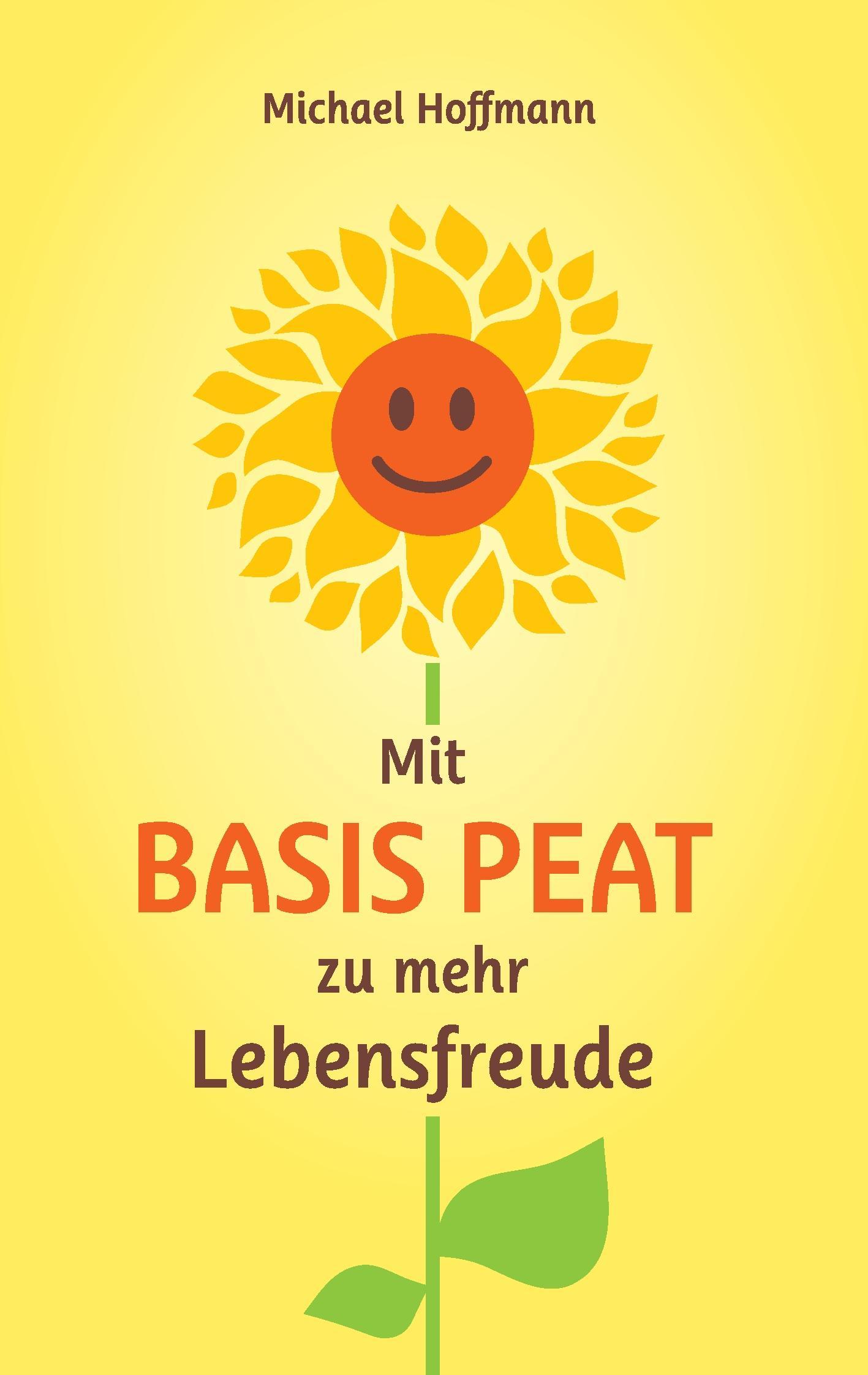 Vorderes Coverbild Mit Basis PEAT zu mehr Lebensfreude
