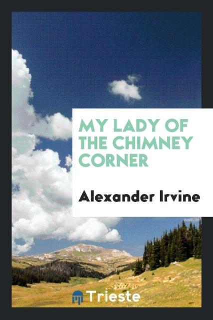 Vorderes Coverbild My Lady of the Chimney Corner