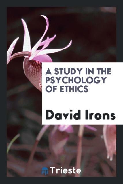 Vorderes Coverbild A Study in the Psychology of Ethics