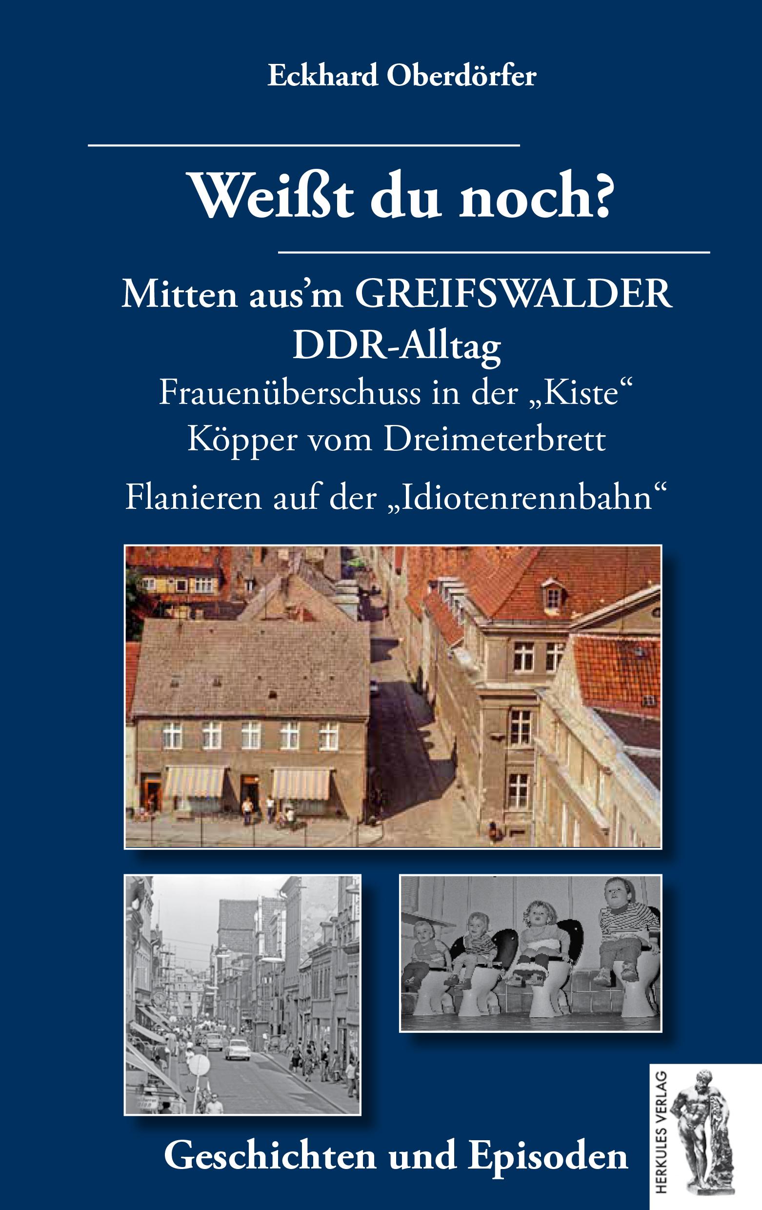 Vorderes Coverbild Weißt du noch? Mitten aus'm GREIFSWALDER DDR-Alltag