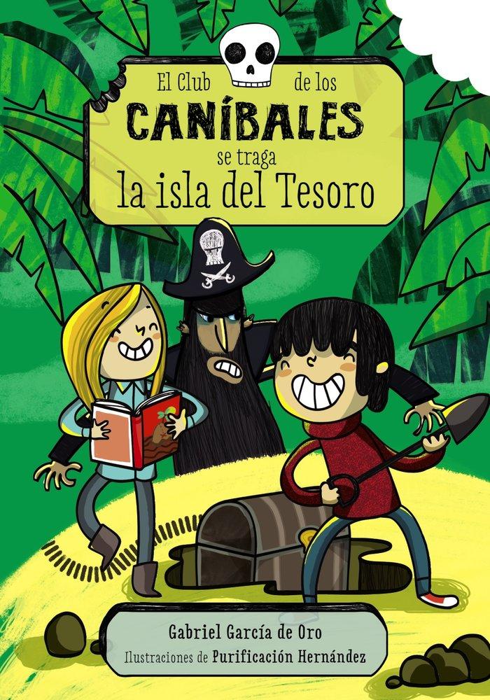 Vorderes Coverbild El Club de los Caníbales 3. El Club de los Caníbales se traga la isla del Tesoro