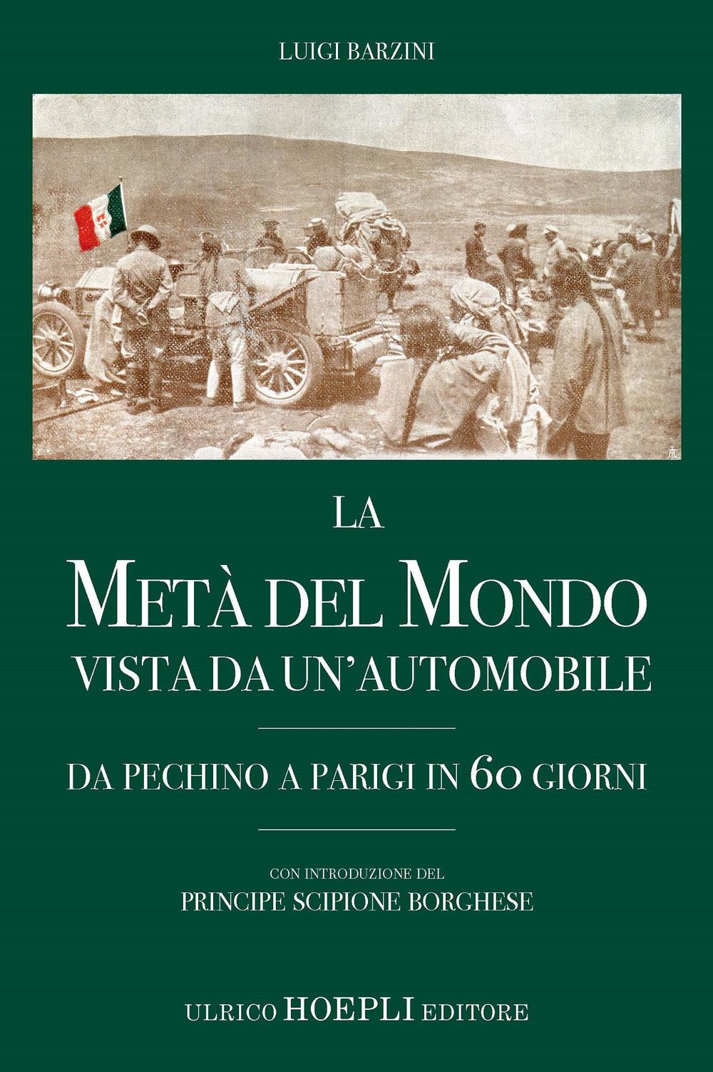 Vorderes Coverbild La metà del mondo vista da un'automobile. Da Pechino a Parigi in 60 giorni