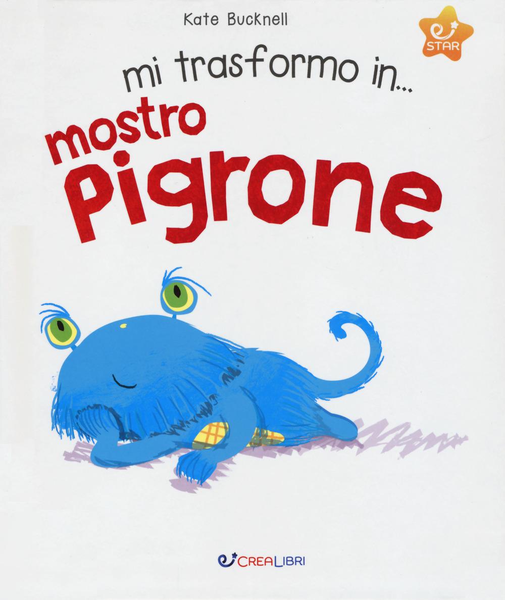 Vorderes Coverbild Mi trasformo in... mostro pigrone
