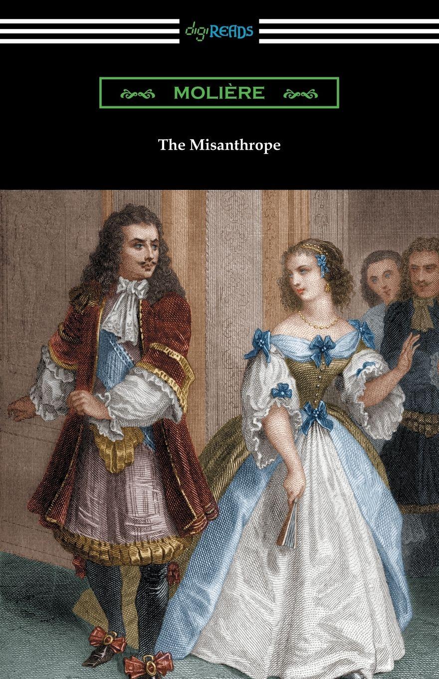Vorderes Coverbild The Misanthrope (Translated by Henri Van Laun with an Introduction by Eleanor F. Jourdain)
