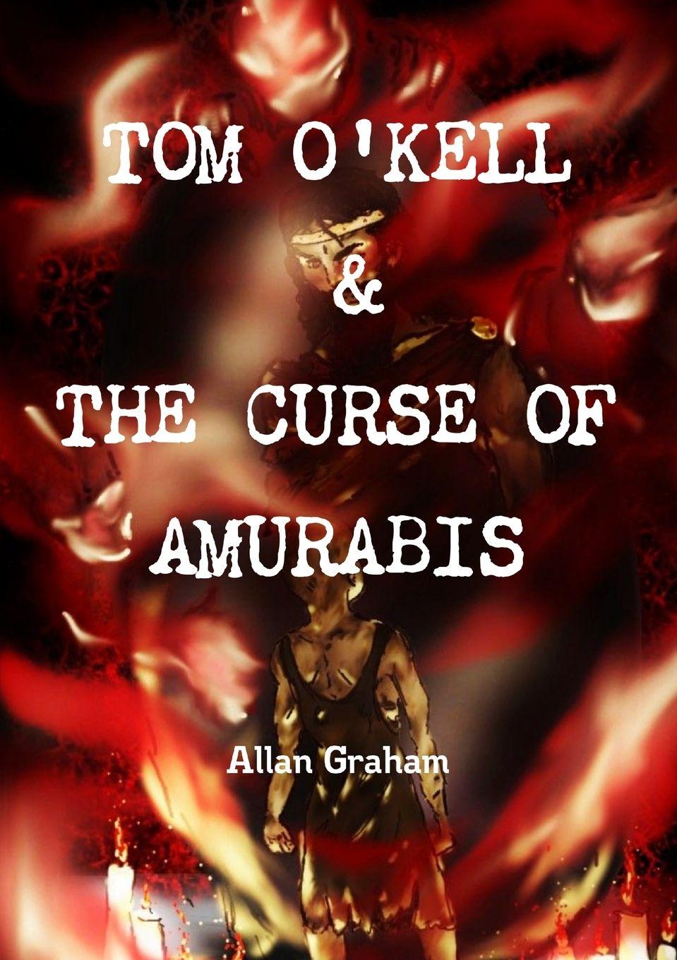 Vorderes Coverbild TOM O'KELL & THE CURSE OF AMURABIS