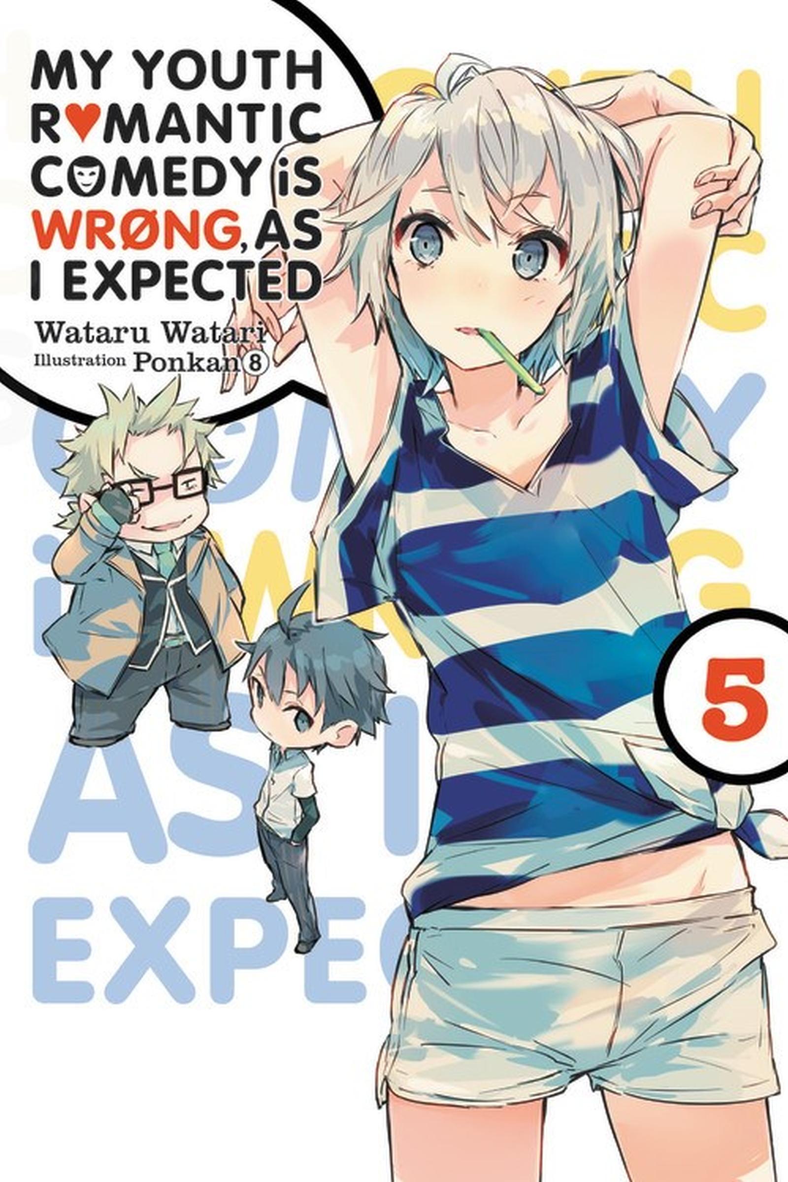 Vorderes Coverbild My Youth Romantic Comedy Is Wrong, as I Expected, Vol. 5 (Light Novel)