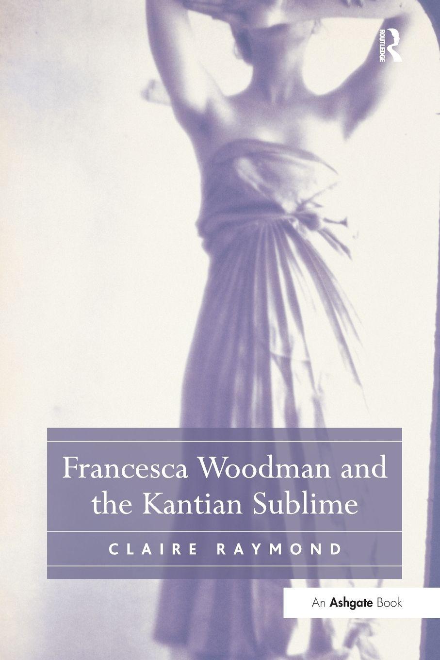 Vorderes Coverbild Francesca Woodman and the Kantian Sublime