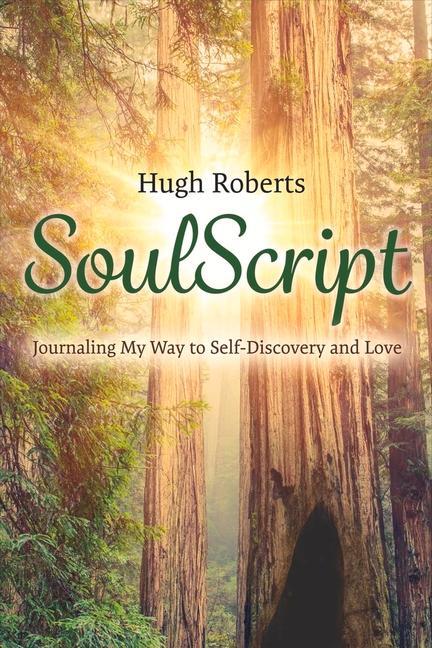 Vorderes Coverbild Soulscript: Journaling My Way to Self-Discovery and Love Volume 1