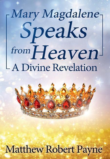 Vorderes Coverbild Mary Magdalene Speaks from Heaven