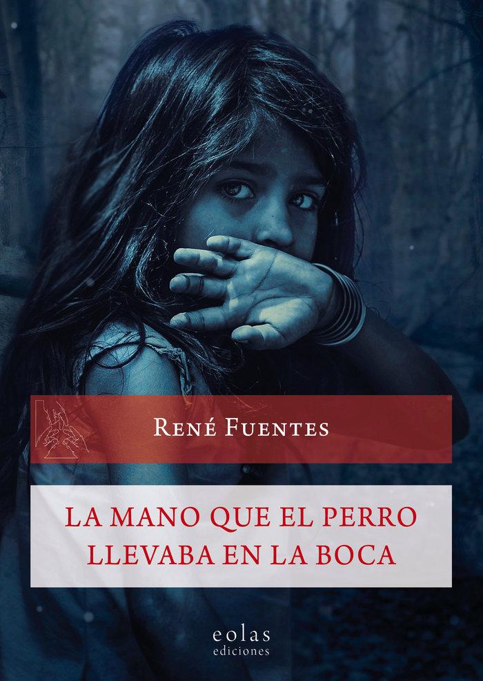 Vorderes Coverbild La mano que el perro llevaba en la boca