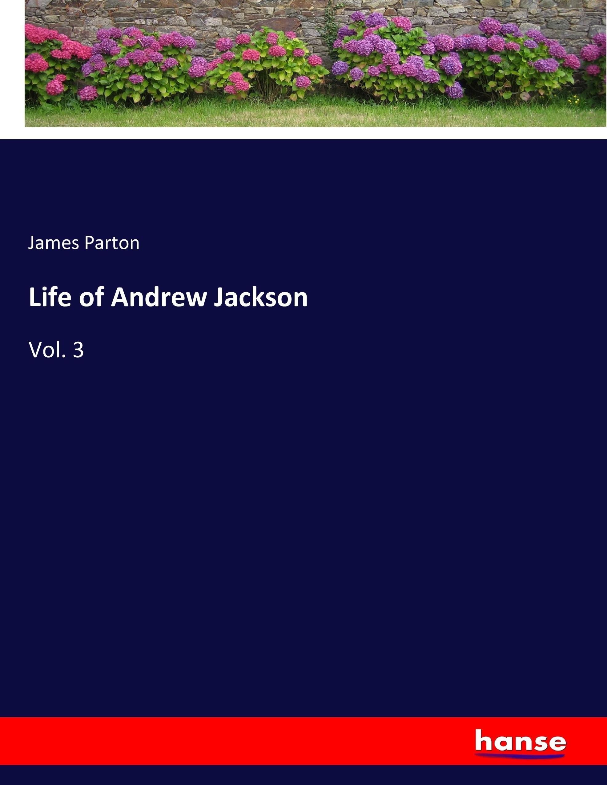 Vorderes Coverbild Life of Andrew Jackson