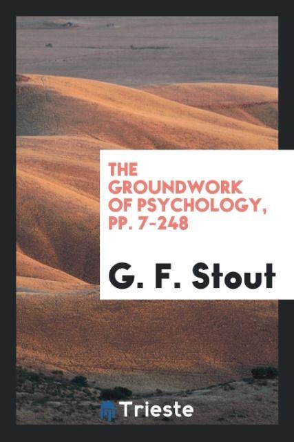 Vorderes Coverbild The Groundwork of Psychology, pp. 7-248