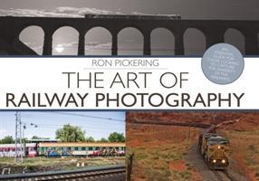 Vorderes Coverbild The Art of Railway Photography