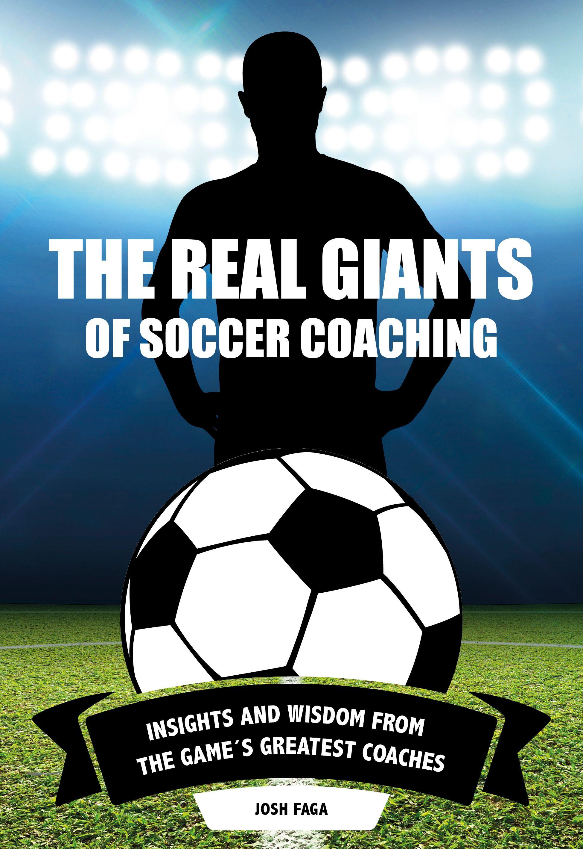 Vorderes Coverbild The Real Giants of Soccer Coaching