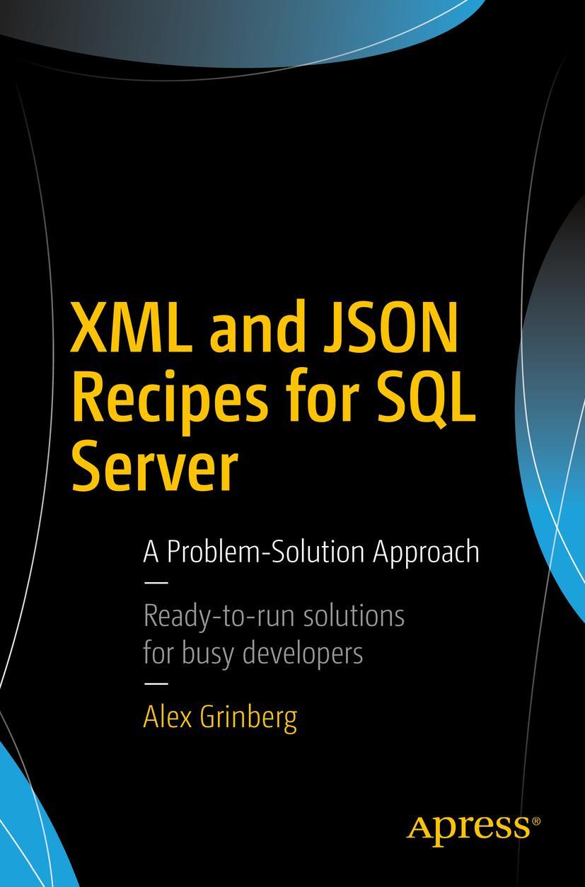 Vorderes Coverbild XML and JSON Recipes for SQL Server