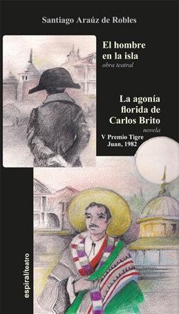 Vorderes Coverbild El hombre de la isla : la agonía florida de Carlos Brito