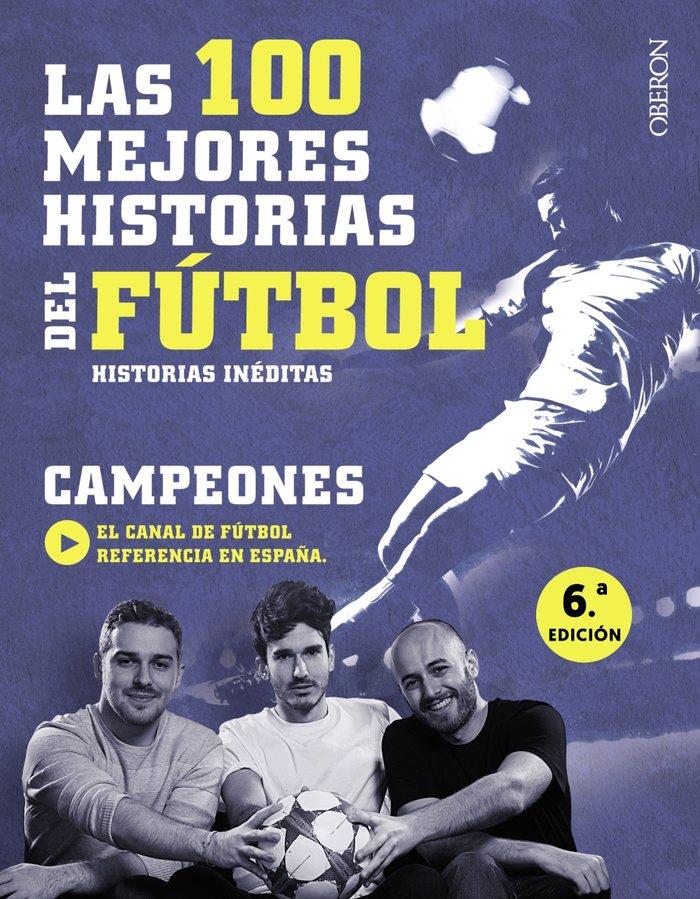 Vorderes Coverbild Las 100 mejores historias del fútbol : historias inéditas