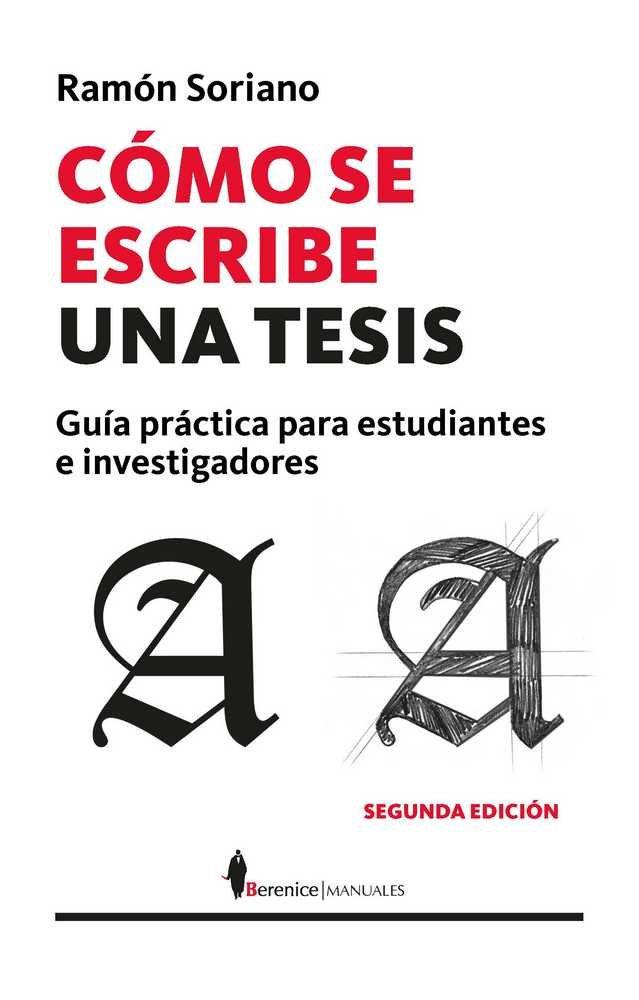 Vorderes Coverbild Cómo se escribe una tesis : guía práctica para estudiantes e investigadores