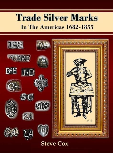 Vorderes Coverbild Trade Silver Marks In The Americas 1682-1855