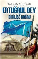 Vorderes Coverbild Ertugrul Bey ve Dirilise Dogru