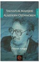 Vorderes Coverbild Yalnizlik Mahseri Alaeddin Özdenören