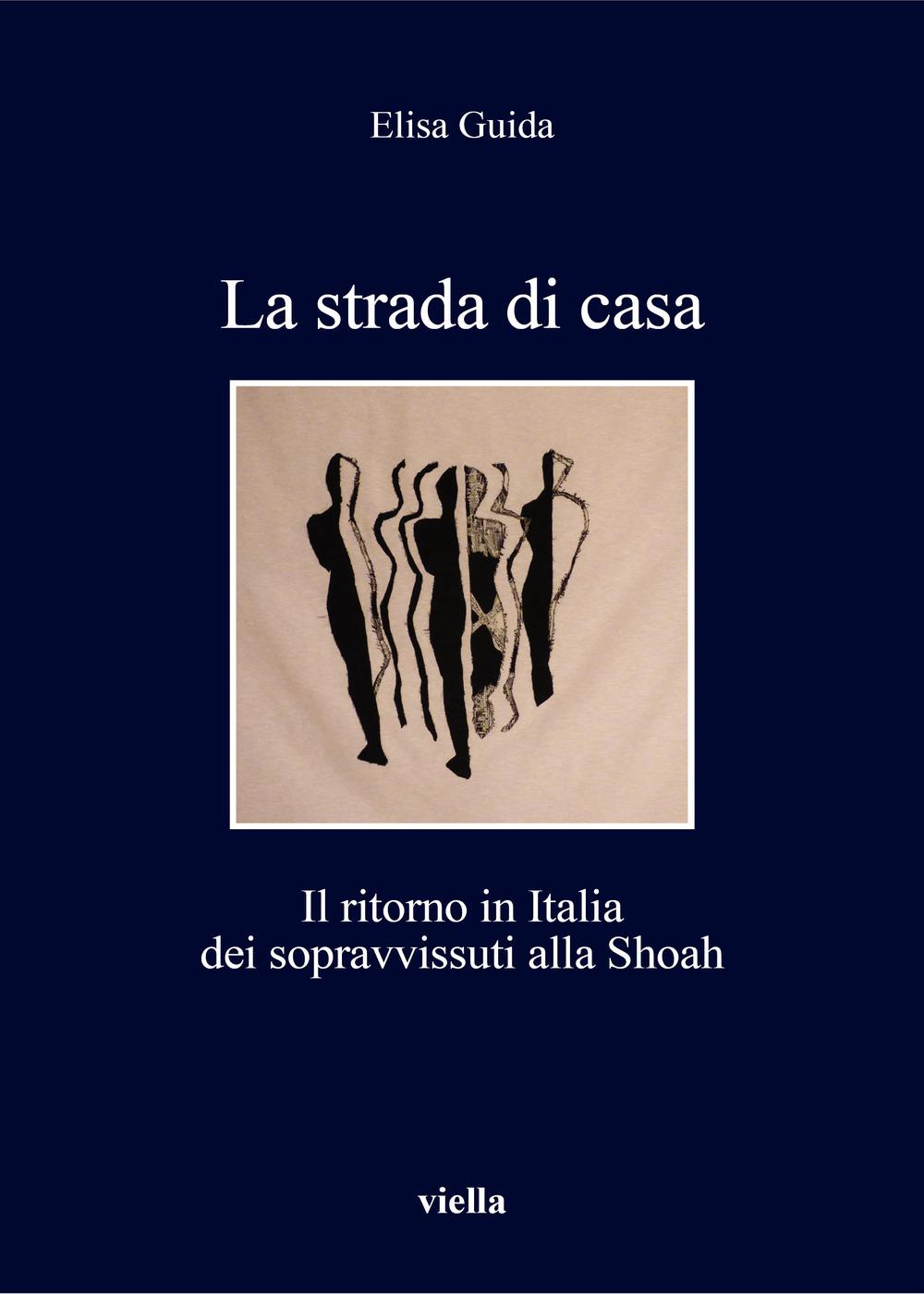 Vorderes Coverbild La strada di casa. Il ritorno in Italia dei sopravvissuti alla Shoah