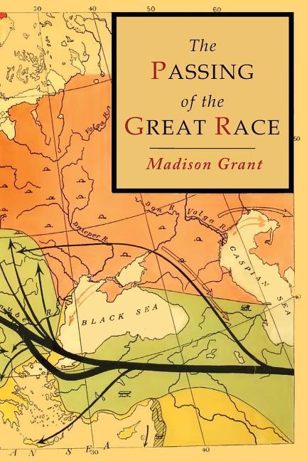 Vorderes Coverbild The Passing of the Great Race: Color Illustrated Edition with Original Maps