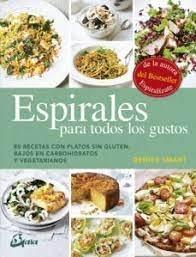 Vorderes Coverbild Espirales para todos los gustos : 80 recetas con platos sin gluten, bajos en carbohidratos y vegetarianos