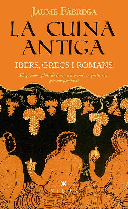 Vorderes Coverbild La cuina antiga : Ibers, grecs i romans
