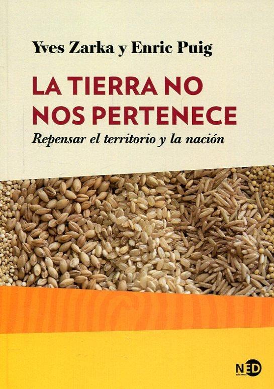 Vorderes Coverbild La tierra no nos pertenece : repensar el territorio y la nación