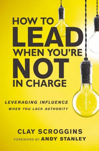 Vorderes Coverbild How to Lead When You're Not in Charge