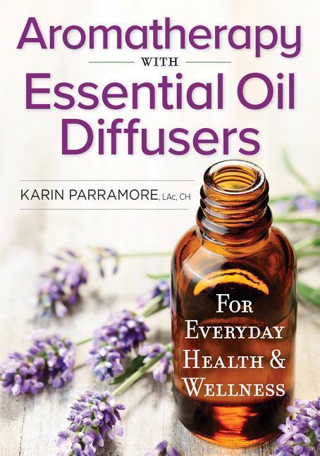 Vorderes Coverbild Aromatherapy with Essential Oil Diffusers