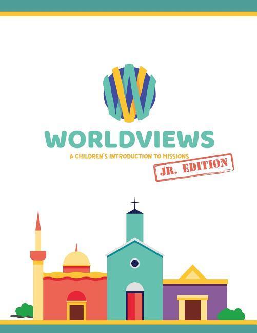 Vorderes Coverbild WorldViews Junior Workbook: A Children's Introduction to Missions