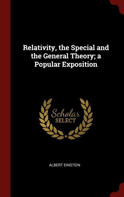 Vorderes Coverbild Relativity, the Special and the General Theory; a Popular Exposition
