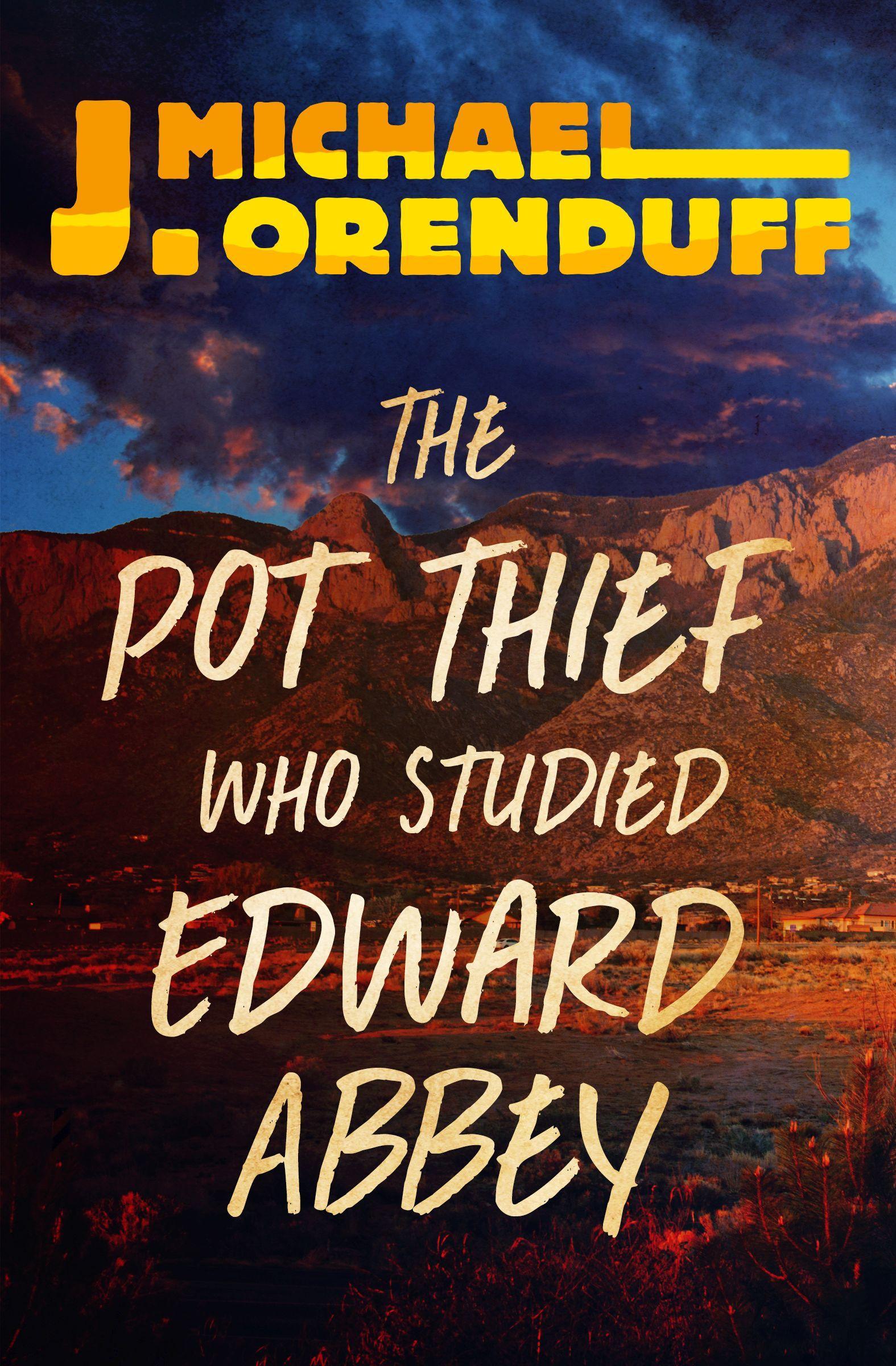 Vorderes Coverbild The Pot Thief Who Studied Edward Abbey