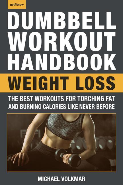 Vorderes Coverbild The Dumbbell Workout Handbook: Weight Loss