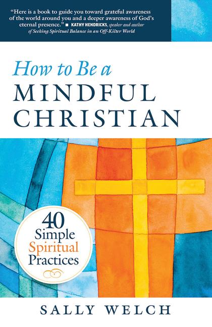 Vorderes Coverbild How to Be a Mindful Christian