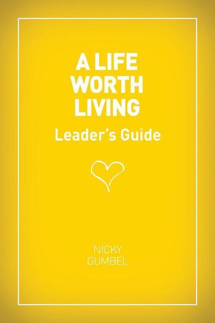 Vorderes Coverbild A Life Worth Living Leaders' Guide - US Edition