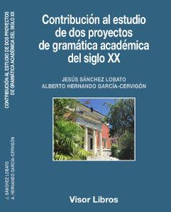 Vorderes Coverbild Contribución al estudio de dos proyectos de gramática académica del siglo XX