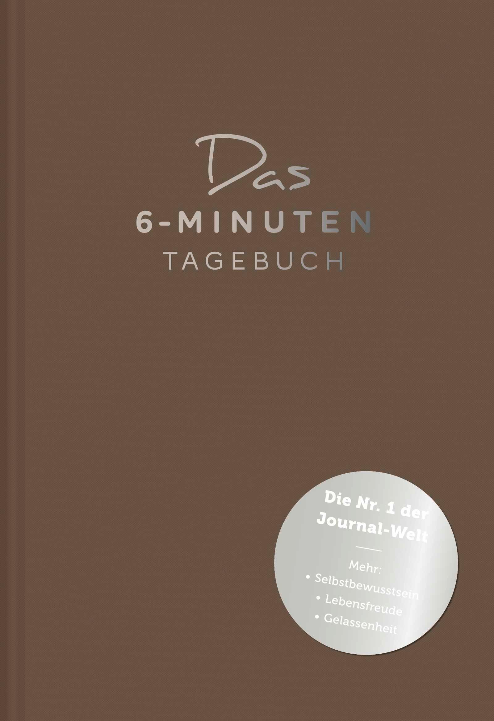 Vorderes Coverbild Das 6-Minuten-Tagebuch (pfefferbraun)