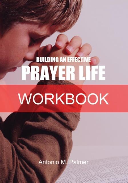 Vorderes Coverbild Building an Effective Prayer Life Workbook
