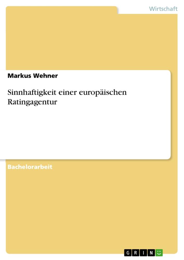 Vorderes Coverbild Sinnhaftigkeit einer europäischen Ratingagentur