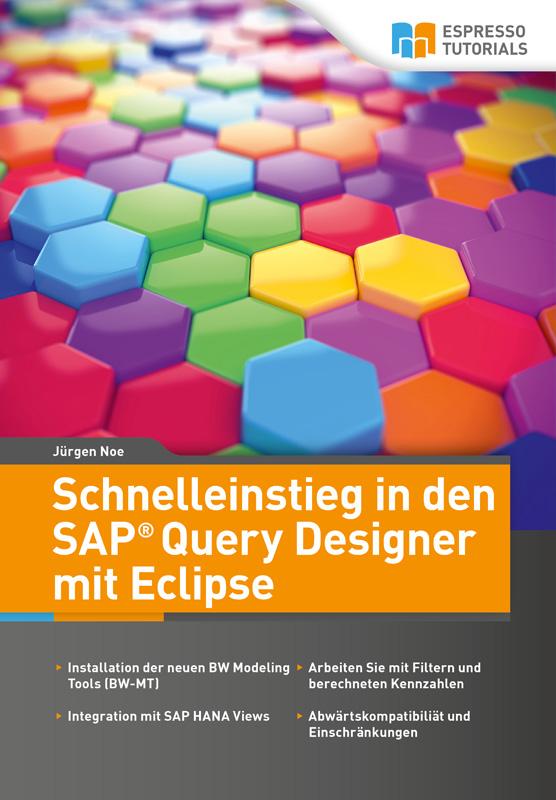 Vorderes Coverbild Schnelleinstieg in den SAP Query Designer mit Eclipse