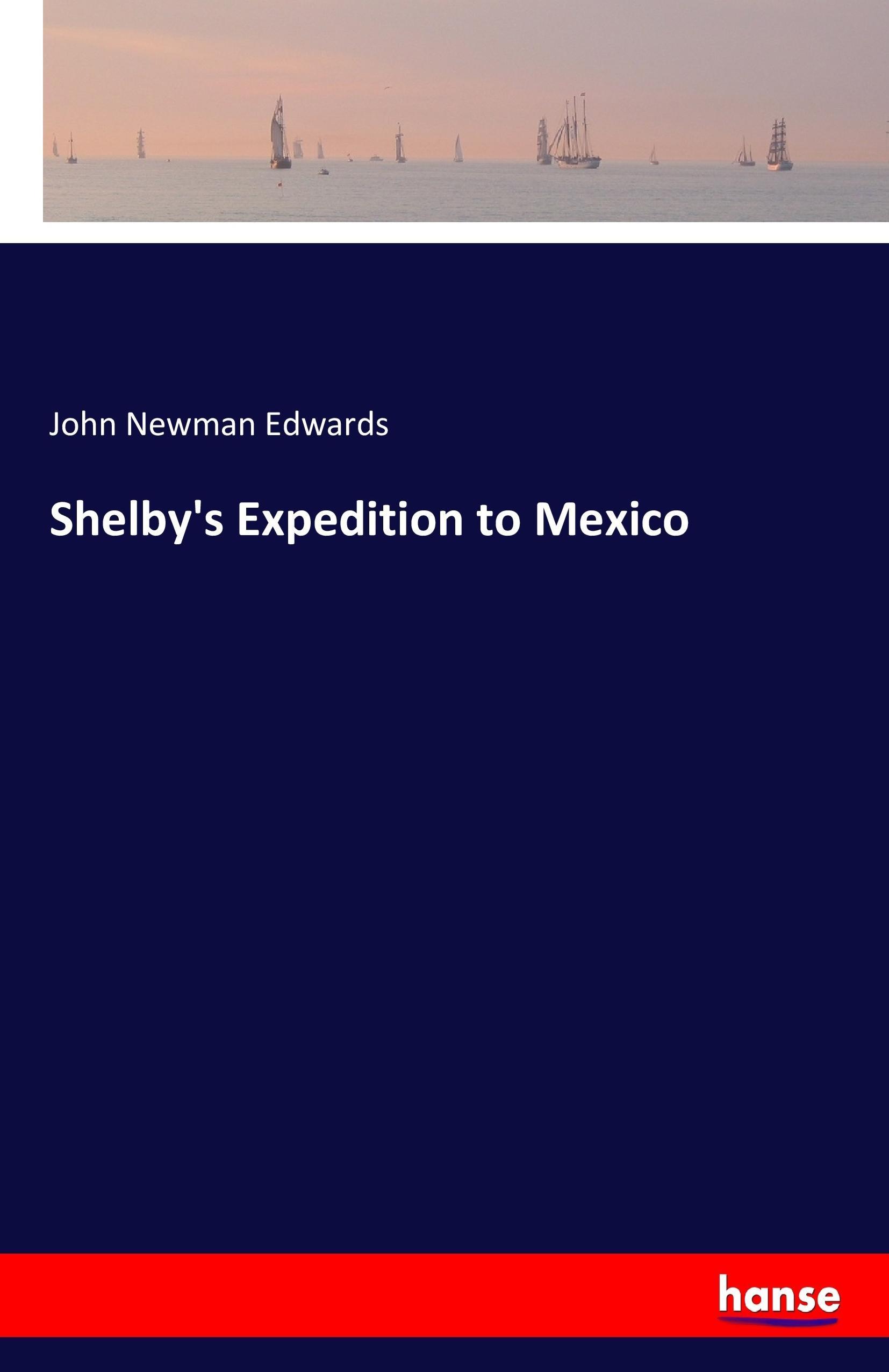 Vorderes Coverbild Shelby's Expedition to Mexico