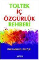 Vorderes Coverbild Toltek Ic Özgürlük Rehberi