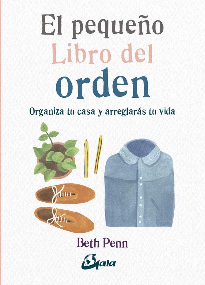 Vorderes Coverbild El pequeño libro del orden : organiza tu casa y arreglarás tu vida