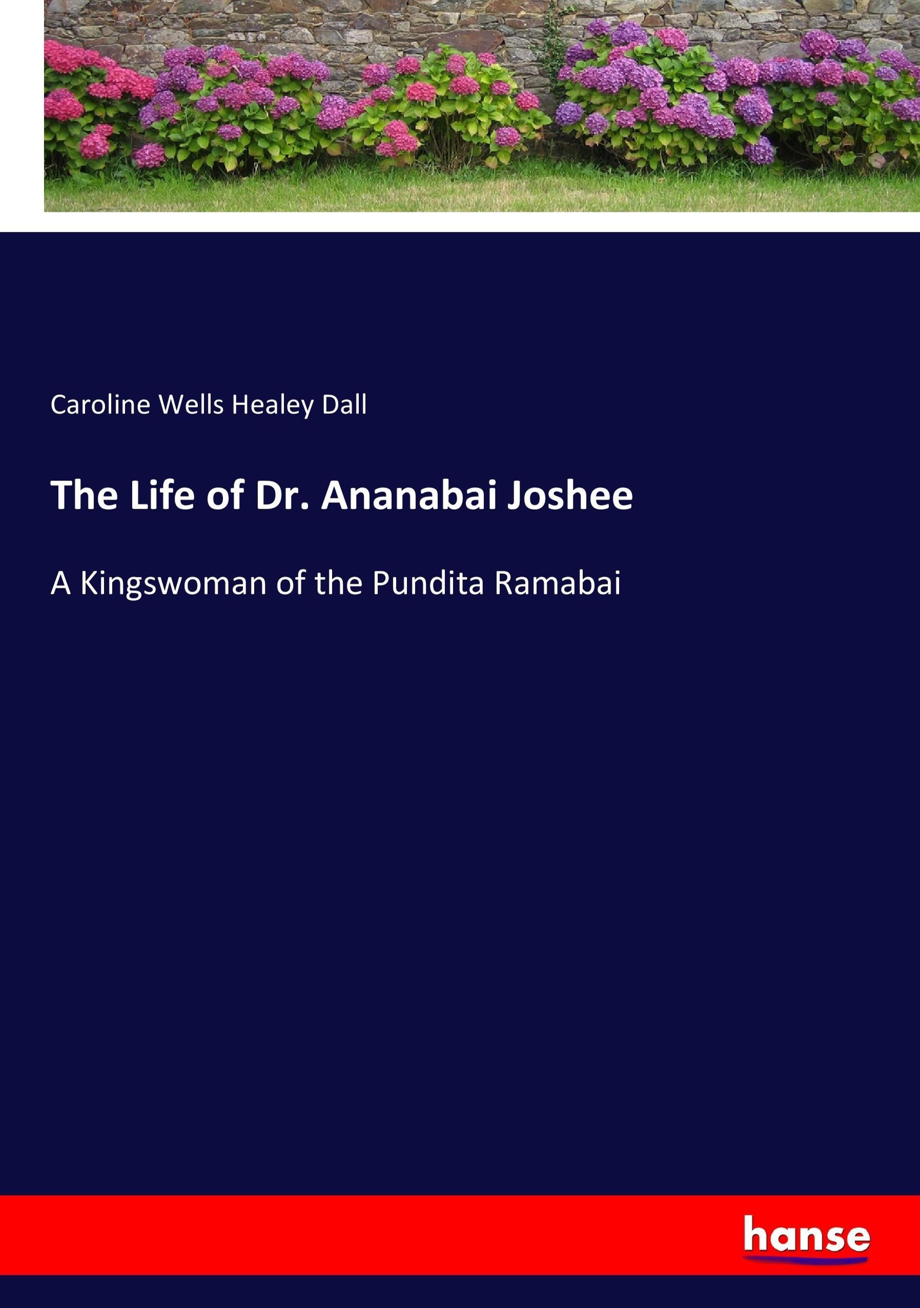 Vorderes Coverbild The Life of Dr. Ananabai Joshee