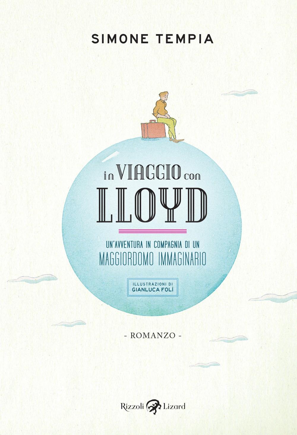 Vorderes Coverbild In viaggio con Lloyd. Un'avventura in compagnia di un maggiordomo immaginario